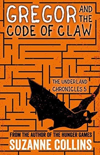 Book cover for Gregor and the Code of Claw (The Underland Chronicles) by Suzanne Collins