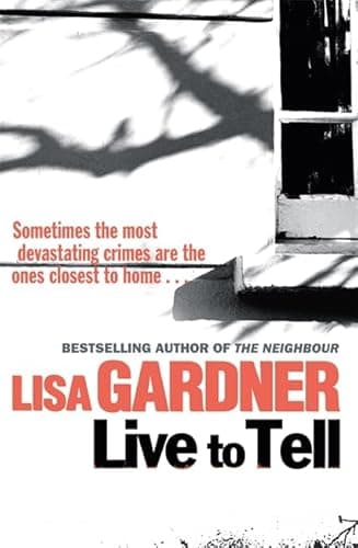 Book cover for Live to Tell by Lisa Gardner
