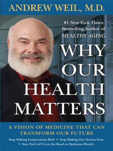 Book cover for Why Our Health Matters by Weil, Andrew