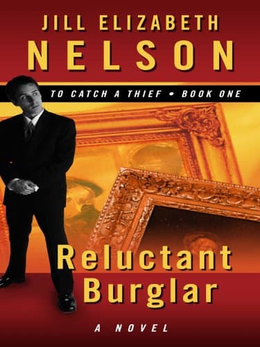 Book cover for Reluctant Burglar (Thorndike Press Large Print Christian Fiction: To Catch a Thief) by Nelson, Jill Elizabeth