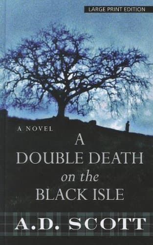 Book cover for A Double Death on the Black Isle (Thorndike Large Print Crime Scene) by Scott, A. D.