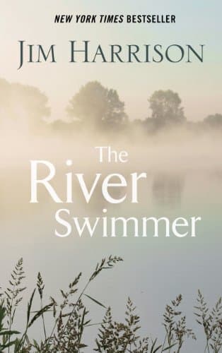 Book cover for The River Swimmer: Novellas (Thorndike Press Large Print Core) by Harrison, Jim