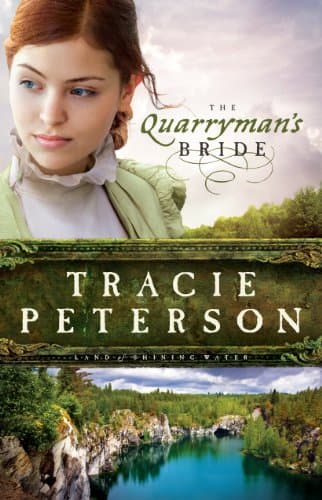 Book cover for The Quarryman's Bride (Land of Shining Water, 2) by Peterson, Tracie