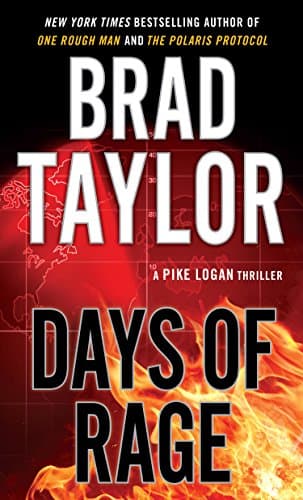 Book cover for Days Of Rage (A Pike Logan Thriller) by Taylor, Brad