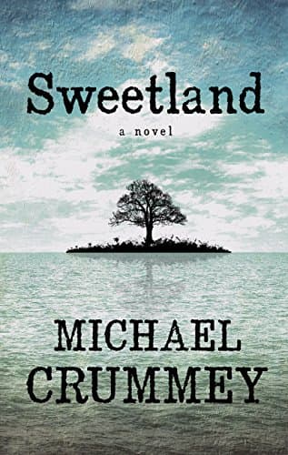 Book cover for Sweetland (Thorndike Press Large Print Reviewers' Choice) by Crummey, Michael