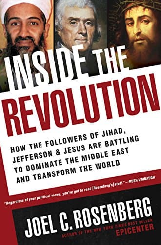 Book cover for Inside the Revolution: How the Followers of Jihad, Jefferson & Jesus Are Battling to Dominate the Middle East and Transform by Rosenberg, Joel C.
