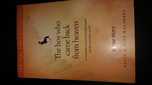 Book cover for The Boy Who Came Back from Heaven: A Remarkable Account of Miracles, Angels, and Life beyond This World by Malarkey, Kevin