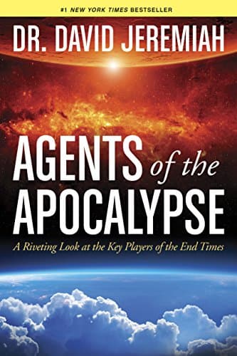 Book cover for Agents of the Apocalypse: A Riveting Look at the Key Players of the End Times by Jeremiah, David