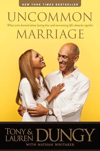 Book cover for Uncommon Marriage: What We've Learned about Lasting Love and Overcoming Life's Obstacles Together by Dungy, Tony