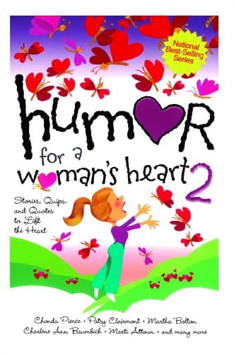 Book cover for Humor for a Woman's Heart 2: Stories, Quips, and Quotes to Lift the Heart (Humor for the Heart) by Various
