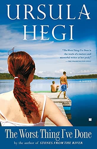 Book cover for The Worst Thing I've Done: A Novel by Hegi, Ursula