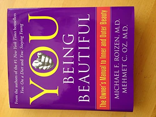 Book cover for You: Being Beautiful - The Owner's Manual to Inner and Outer Beauty by Roizen, Michael F.
