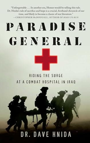 Book cover for Paradise General: Riding the Surge at a Combat Hospital in Iraq by Hnida, Dr. Dave Dave