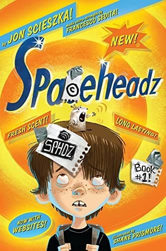 Book cover for SPHDZ Book #1! (Spaceheadz) by Scieszka, Jon
