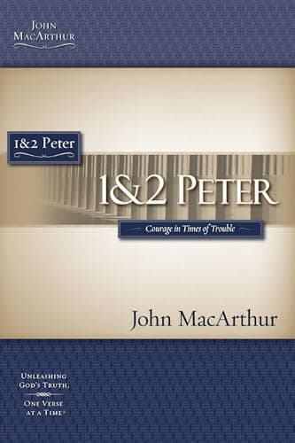 Book cover for 1 & 2 Peter: Courage in Times of Trouble (Macarthur Bible Studies) by MacArthur, John
