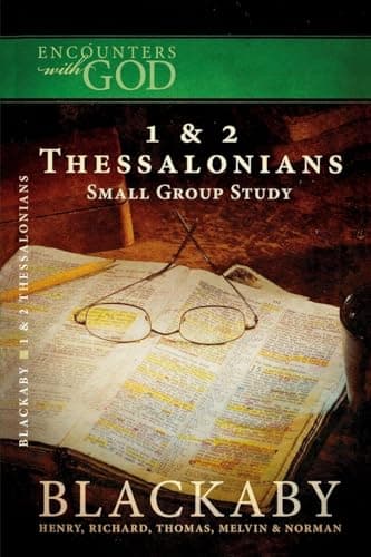 Book cover for 1 and 2 Thessalonians: A Blackaby Bible Study Series (Encounters with God) by Blackaby, Henry