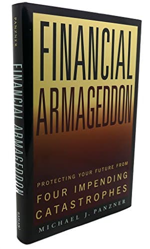 Book cover for Financial Armageddon: Protecting Your Future from Four Impending Catastrophes by Panzner, Michael