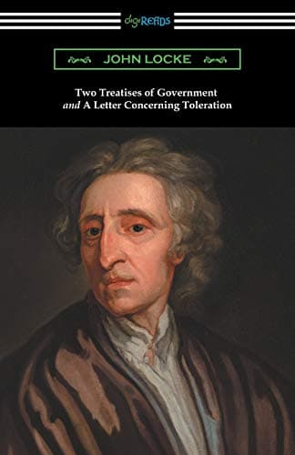 Book cover for Two Treatises of Government and A Letter Concerning Toleration (with an Introduction by Henry Morley) by Locke, John