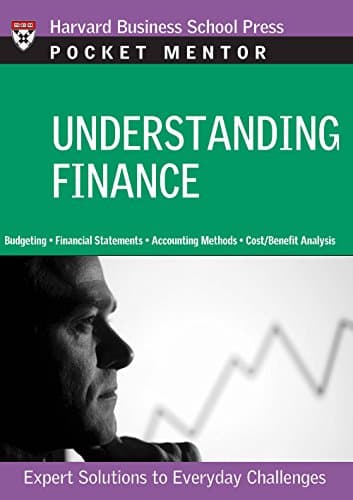 Book cover for Understanding Finance: Expert Solutions to Everyday Challenges (Pocket Mentor) by Review, Harvard Business
