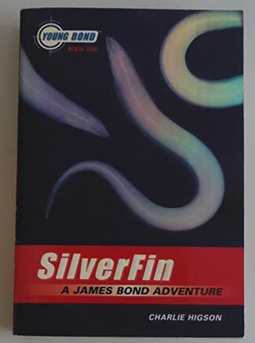 Book cover for Silverfin (Young Bond, Book One) by Higson, Charlie
