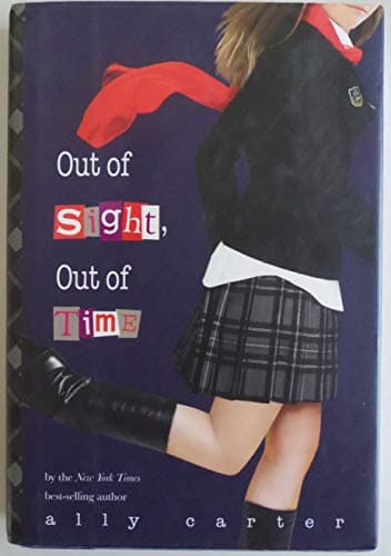 Book cover for Out of Sight, Out of Time (Gallagher Girls, 5) by Carter, Ally