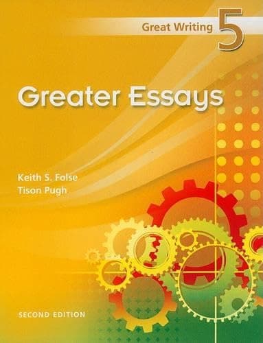 Book cover for Great Writing 5: Greater Essays by Keith S. Folse