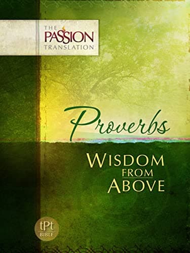 Book cover for Proverbs: Wisdom from Above (Passion Translation) by Simmons, Brian, Dr.