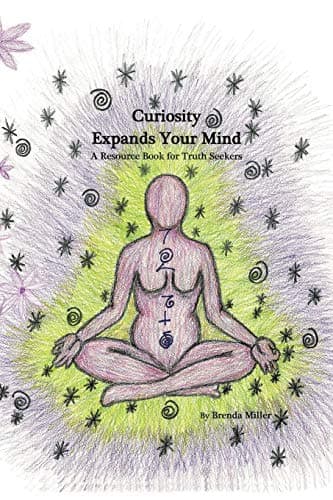 Book cover for Curiosity Expands Your Mind: A Resource Book for Truth Seekers by Brenda Miller