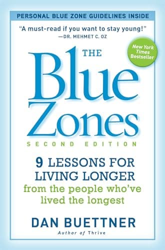 Book cover for The Blue Zones, Second Edition: 9 Lessons for Living Longer From the People Who've Lived the Longest by Buettner, Dan