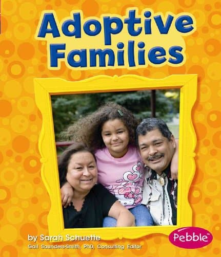 Book cover for Adoptive Families (Pebble: My Family) (Pebble Books) by Schuette, Sarah L.