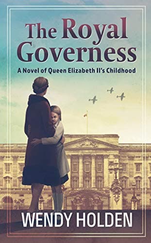 Book cover for The Royal Governess: A Novel of Queen Elizabeth II's Childhood (Thorndike Press Large Print Basic) by Holden, Wendy
