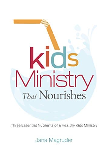 Book cover for Kids Ministry that Nourishes: Three Essential Nutrients of a Healthy Kids Ministry by Magruder, Jana
