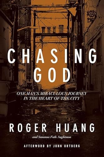 Book cover for Chasing God: One Man's Miraculous Journey in the Heart of the City by Huang, Roger