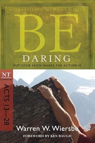 Book cover for Be Daring (Acts 13-28): Put Your Faith Where the Action Is by Wiersbe, Warren W.