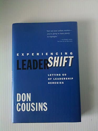 Book cover for Experiencing LeaderShift: Letting Go of Leadership Heresies by Cousins, Don
