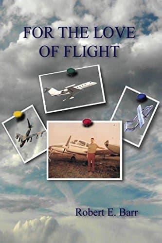 Book cover for For the Love of Flight by Barr, Robert
