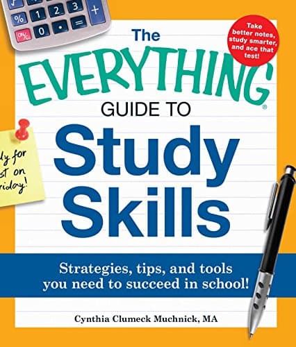 Book cover for The Everything Guide to Study Skills: Strategies, tips, and tools you need to succeed in school! (Everything® Series) by Muchnick, Cynthia C