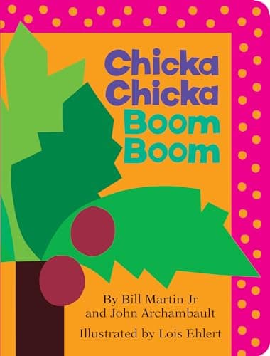 Book cover for Chicka Chicka Boom Boom (Board Book) by Bill Martin Jr.