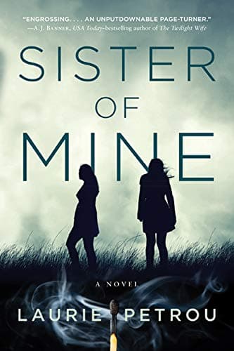 Book cover for Sister of Mine: A Novel by Petrou, Laurie