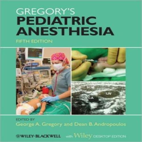 Book cover for Gregory's Pediatric Anesthesia, With Wiley Desktop Edition by Gregory, George A.
