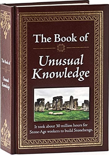 Book cover for The Book of Unusual Knowledge: Big Book of Fascinating Facts & Information | Hardcover Gift for Trivia Buffs, Curious Minds, Adults, Dad & Knowledge Seekers by Publications International Ltd.