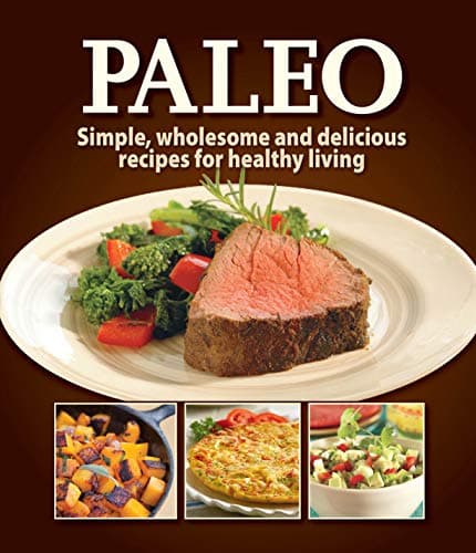 Book cover for Paleo: Simple, Wholesome and Delicious Recipes for Healthy Living by Publications International Ltd.