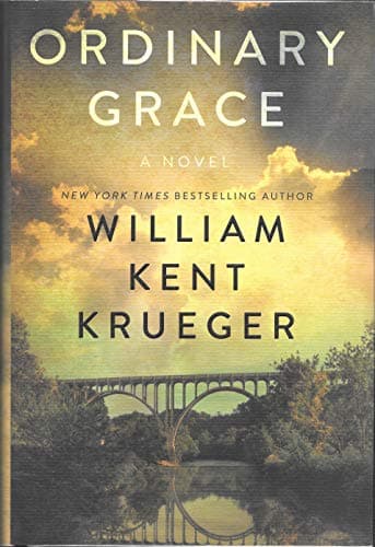 Book cover for Ordinary Grace: A Novel by Krueger, William Kent