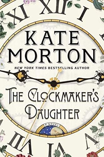 Book cover for The Clockmaker's Daughter: A Novel by Morton, Kate