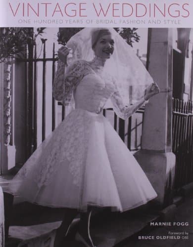 Book cover for Vintage Weddings: One Hundred Years of Bridal Fashion and Style (Vintage Fashion Series) by Fogg, Marnie