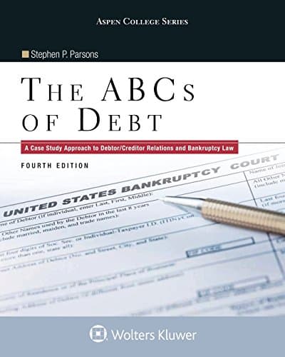 Book cover for The ABCs of Debt: A Case Study Approach to Debtor/Creditor Relations and Bankruptcy Law (Aspen College) by Parsons, Stephen P.