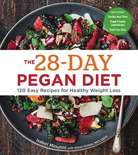 Book cover for The 28-Day Pegan Diet: More than 120 Easy Recipes for Healthy Weight Loss - A Cookbook by Minunni, Isabel