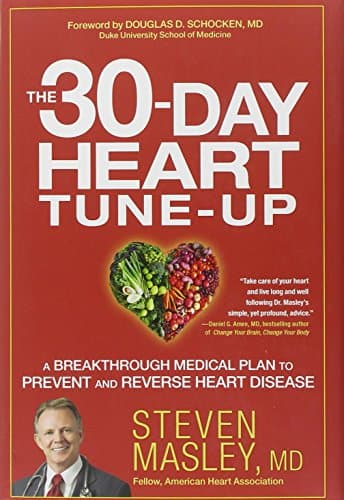 Book cover for The 30-Day Heart Tune-Up: A Breakthrough Medical Plan to Prevent and Reverse Heart Disease by Masley MD, Steven
