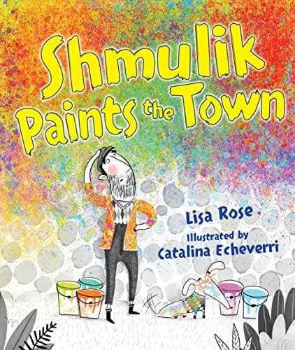 Book cover for Shmulik Paints the Town by Rose, Lisa