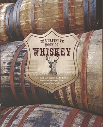 Book cover for The Ultimate Book of Whiskey by Parragon Books